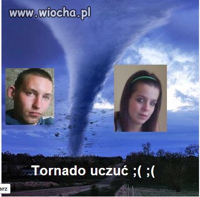 Tornado Uczuć... 