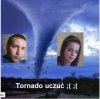 Tornado Uczuć... 