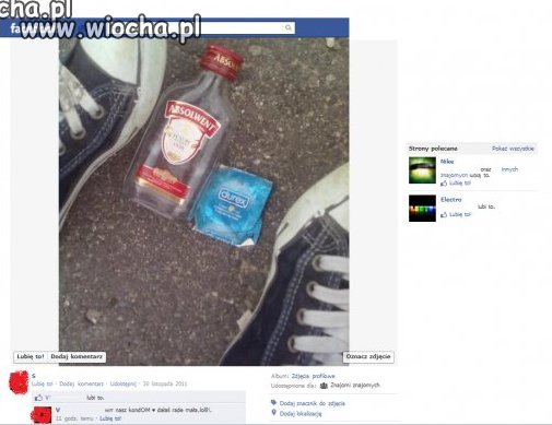 Wódka, kondom, lat 13 wiocha wam pisana właśnie.