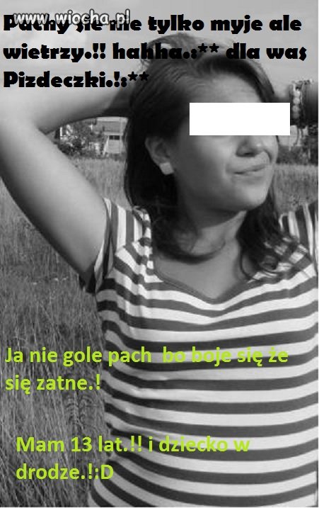 13 lat i dziecko w drodze Boże!