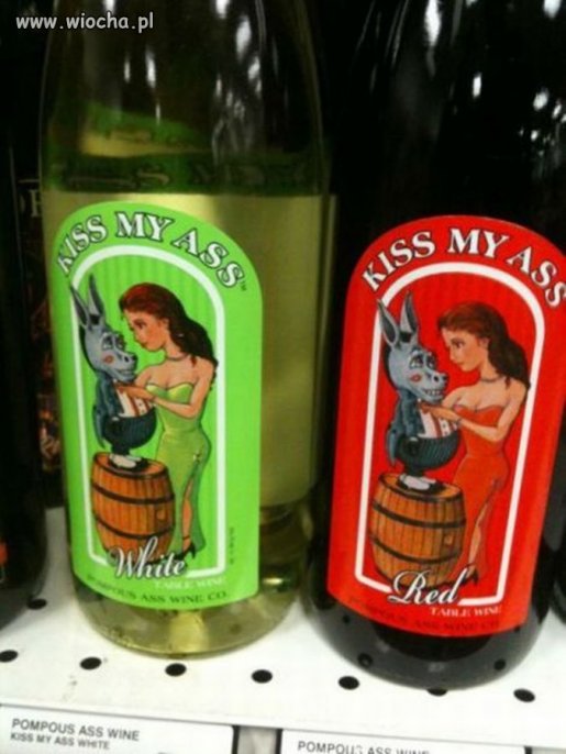 Wino "KISS MY ASS".