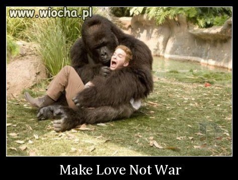 Make love not war 