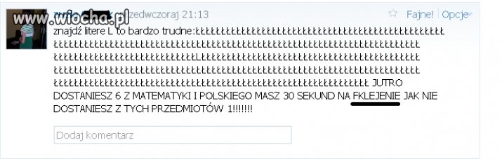 Coś mi się wydaje, że ona braki w nauce