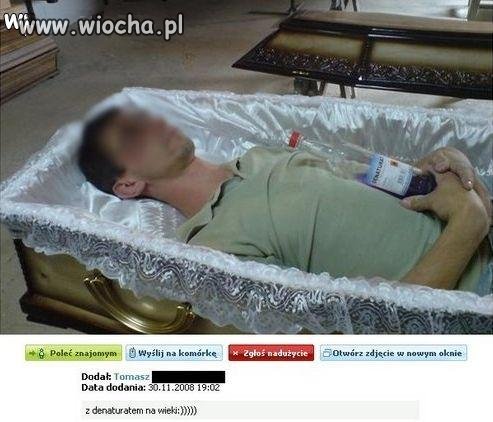 Z denaturatem na wieki 