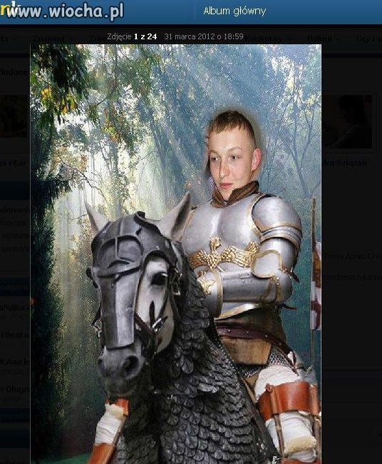 Rycerz na białym wierzchowcu...