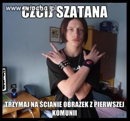 Ciekawe jaką ocenę ma z religii...