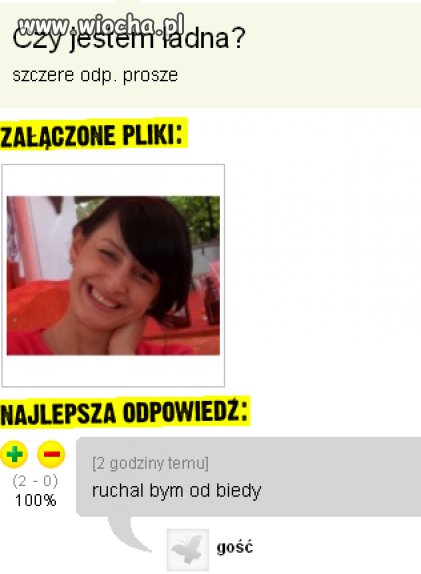 Nie ma to jak szczera odpowiedź...