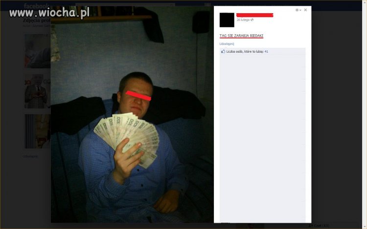 "Tag się zarabja biedaki" 