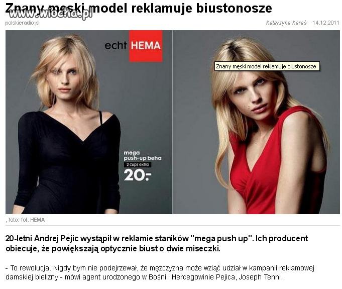 To jest facet!!!...reklamuje biustonosze...