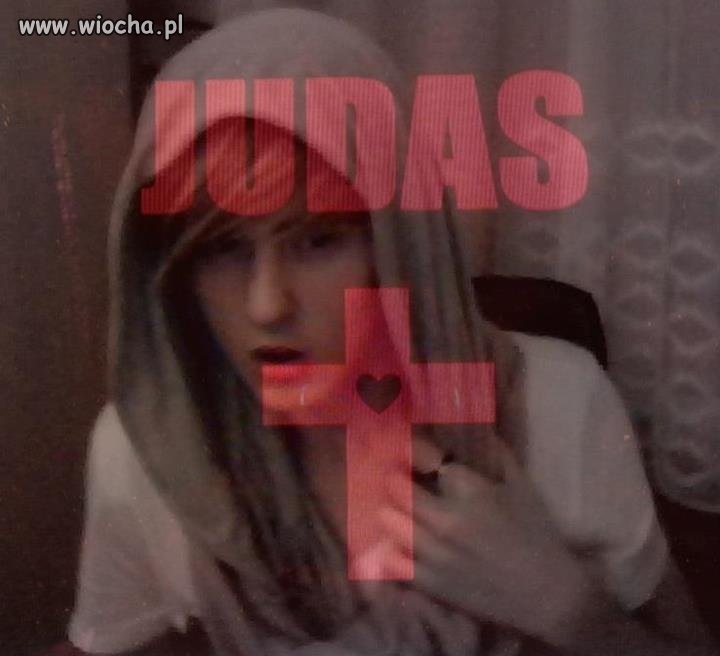 JUDAS!