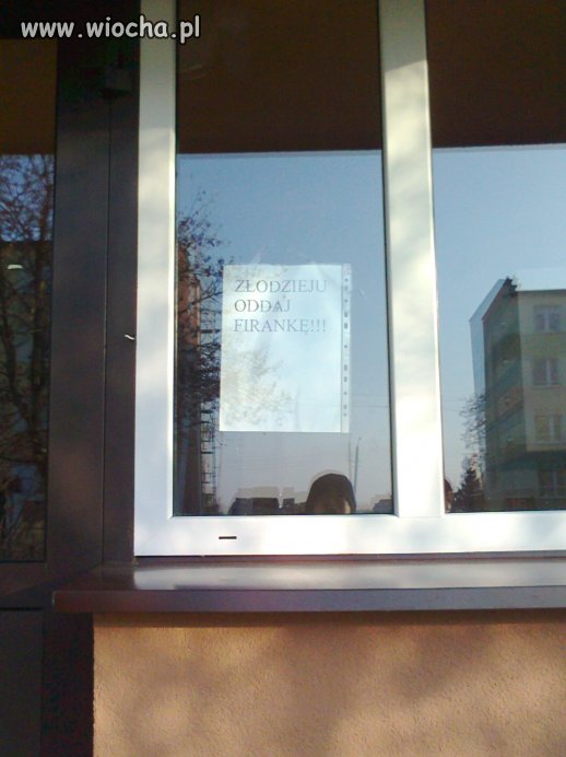 Złodzieju oddaj firankę!!!