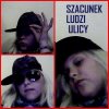 Szacunek ludzi ulicy