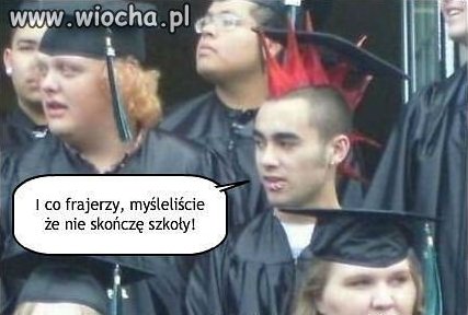 Nie tylko frajer w garniaku może coś osiągnąć.