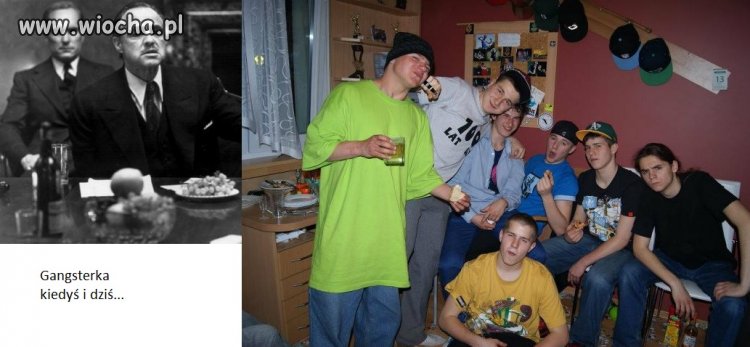 Gangsterka kiedyś i dziś...