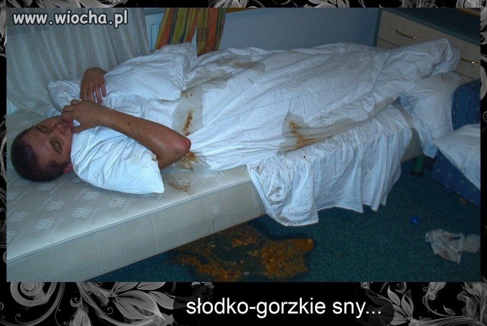 Słodko - gorzkie sny...