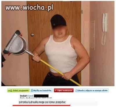 Potrzeba hydraulika mogę coś komuś przepchać