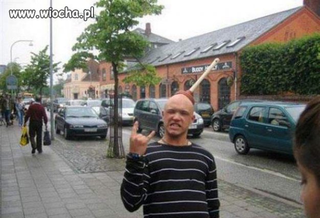 Coś mu się do głowy przyssało 