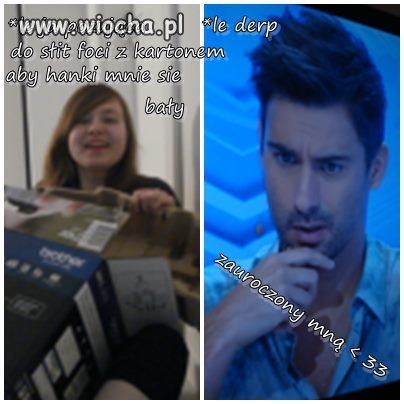 * le derp zauroczony mną 