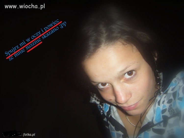 SPUJRZ jej w oczy 