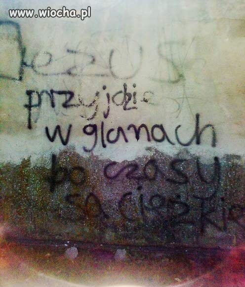"Jezus przyjdzie w glanach"