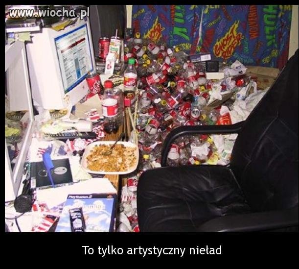 Po co sprzątać...