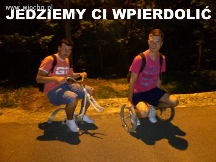 Jedziemy ci wpier**lić 