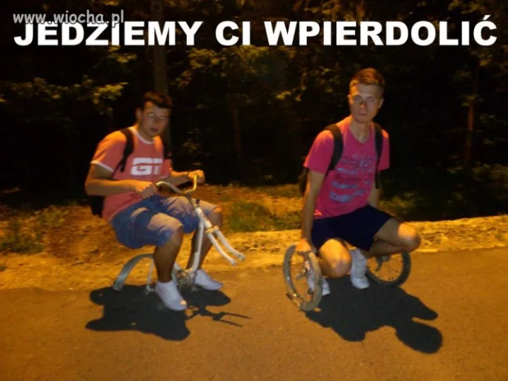 Jedziemy ci wpier**lić 