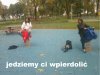 Jedziemy ci wpierdolić!!!