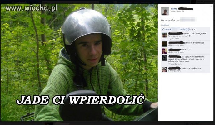 Jadę ci wpie*dolić
