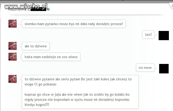 Kopnąć go chce w jaja