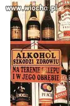 Pamiętaj: alkohol szkodzi tylko na terenie sklepu