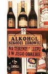 Pamiętaj: alkohol szkodzi tylko na terenie sklepu