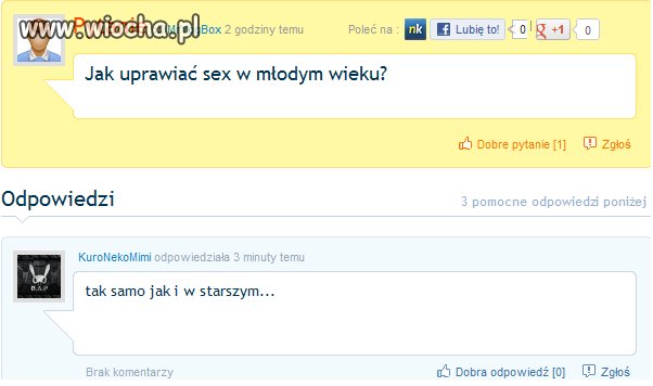 Jakie pytanie, taka odpowiedź :)