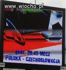 Nie wiedziałam,że graliśmy z Czechosłowacją.