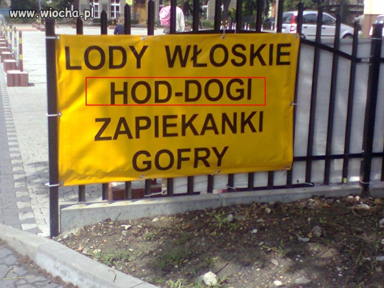 Tylko takie "HOD- DOGI" 