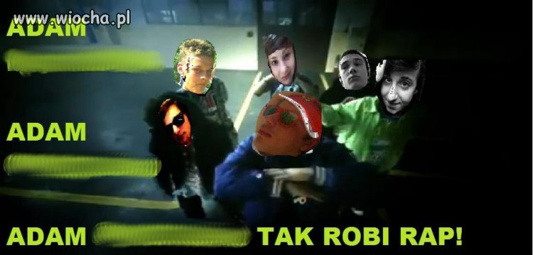Adam...tak robi rap!