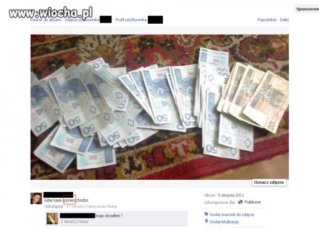 "Lubie kase i PONIEJ chodzić"