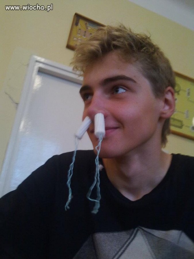 Nie ma to jak lans na tampony w nosie...
