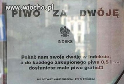 Za dwóję w indeksie ...