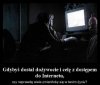 Czy tak już jesteśmy  internetem oczarowani