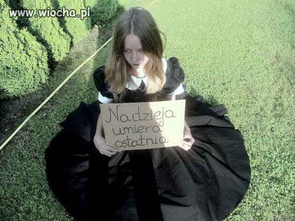 Nadzieja umiera ostatnia
