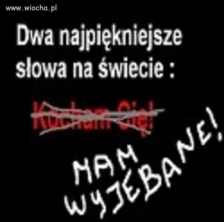 Dwa najpiękniejsze słowa na świecie ?? 