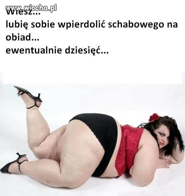 Jedz ile wlezie, pij w brud,