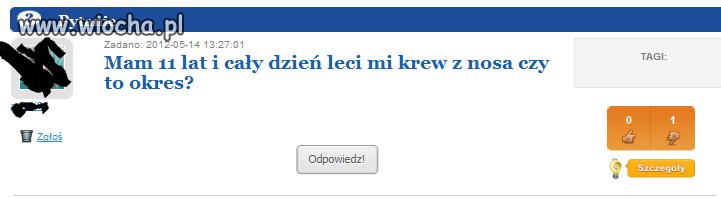 No może sika nosem ...