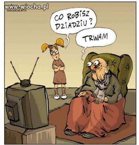 Co robisz dziadku??