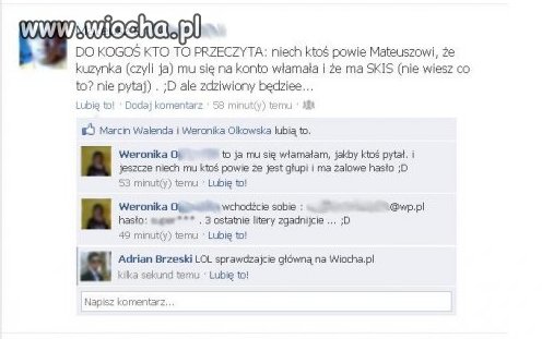 Włamałam się mi na konto , ale ciii...