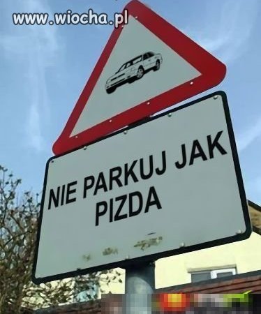Nie Parkuj jak Pizda...
