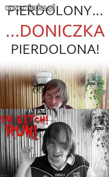 Run Bitch Run, co znaczy uciekaj dziewczynko!