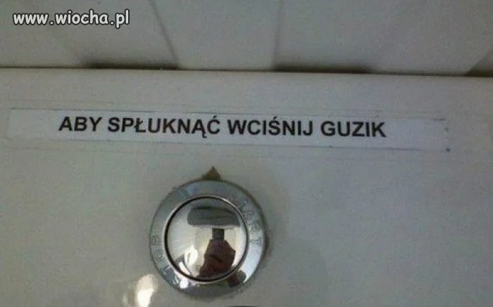 Aby "spłuknąć"...