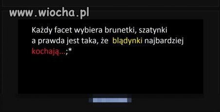 "Blądynki najbardziej Kochają"? 